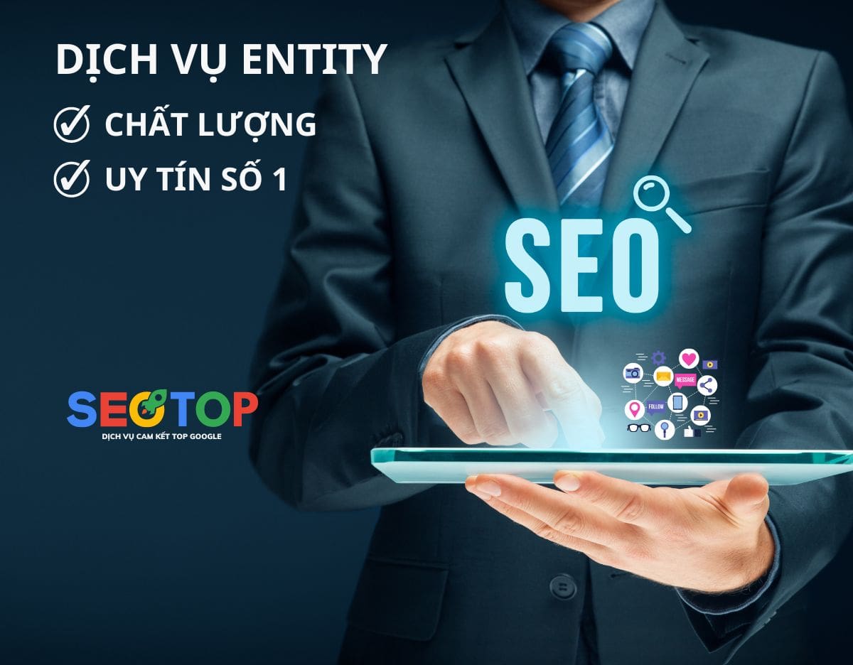 Dịch vụ entity social công ty dịch vụ seo top